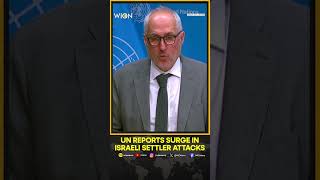 UN Reports 49 Israeli Settler Attacks In The West Bank In One Week | WION Shorts