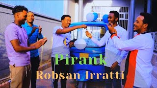 Pirank ๐ Munshid Robsan Irratti Surprise Sobaatiin Daleeyne Kkkk ๐คฃWay Robsan