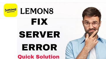 How To Fix And Solve Server Error On Lemon8 App | Easy Fix