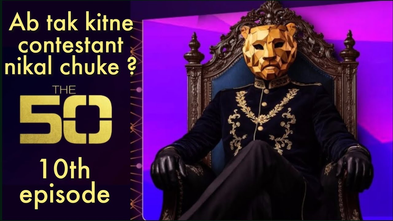 The 50 Reality Show - 10वां epi। Kya 25 Contestants Ho Chuke Hain Exit? Full Elimination Update 2026