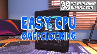 CPU オーバークロックのチュートリアル | PC ビルディング シミュレーター (バージョン 1.8) screenshot 3