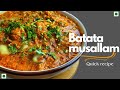 Batata musallam  quick recipe  tarla dalals recipe inspired