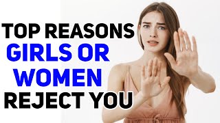 9 Of The Top Reasons Girls or Women Reject Men