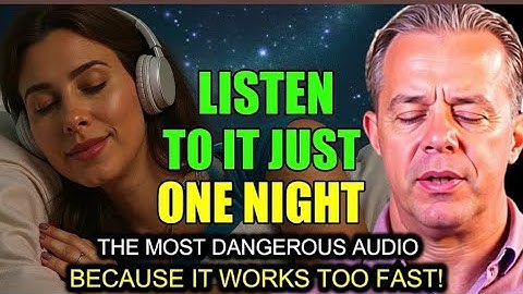 LISTEN TO IT JUST ONE NIGHT – THE MOST DANGEROUS AUDIO BECAUSE IT WORKS TOO FAST! | Dr. Joe Dispenza
