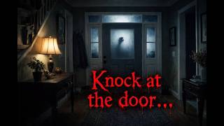 3 SCARY TRUE KNOCK AT THE DOOR HORROR STORIES/  3 STORIES ,1 NIGHT.