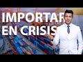 Conviene importar en esta crisis? Cuando debemos importar POSTCOVID