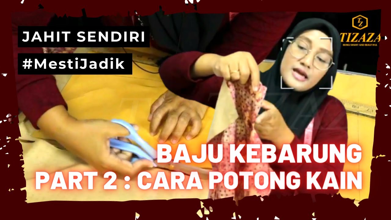 RAHSIA UNTUK NEWBIE JAHIT BAJU KEBARUNG - POTONG KAIN - PART 2