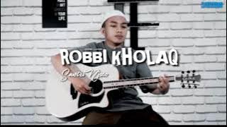 Robbi Kholaq - Santri Njoso Akustik Merdu