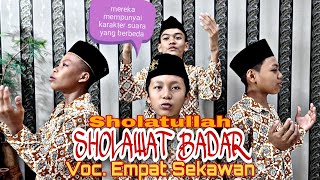 SHOLAWAT BADAR (صلاة الله سلام الله) VOC. EMPAT SEKAWAN (FACHRU, AGUNG AUFAL, NAJMAL)