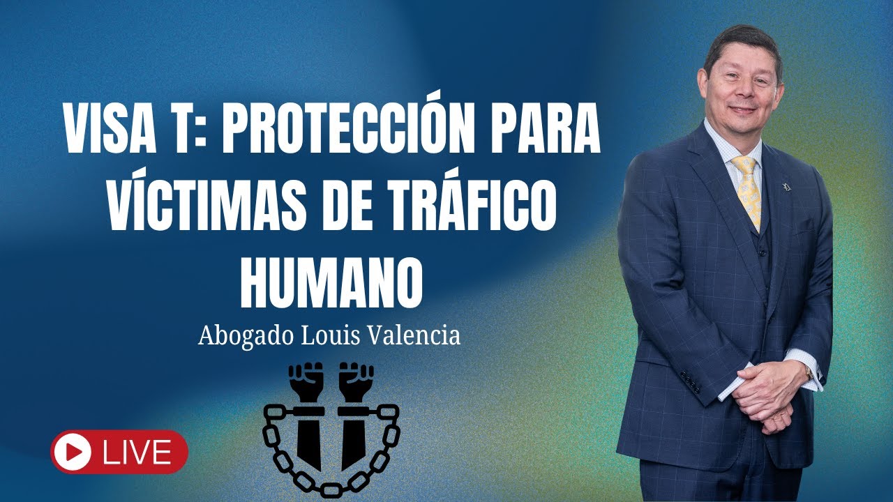 Guía básica sobre la Visa T: Protección para víctimas de tráfico humano