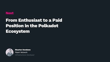 Polkadot Decoded 2021: From Enthusiast to a Paid Position in Polkadot Ecosystem