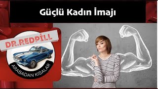 Güçlü Kadın İmajı (S114) | Dr. RedPill Kısalar