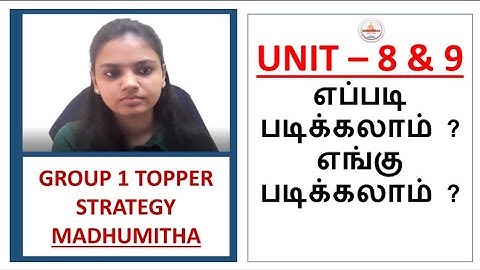 Group 1 Topper Strategy|UNIT – 8 & 9 எப்படி படிக்கலாம் ? எங்கு படிக்கலாம்?| TNPSC GROUP 2 ,4,1