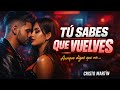 TÚ SABES QUE VUELVES ❤️ | Aunque digas que no... (Video Oficial)