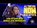 ALL TOGETHER NOW MALAYSIA MUSIM 2 | ZAM RYZAM | MINGGU 2