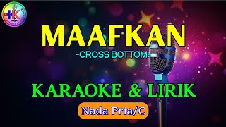 Maafkancross Bottomkaraoke Priac