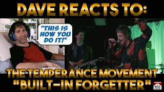 Dave&#39;s Reaction: The Temperance Movement — Built-In Forgetter