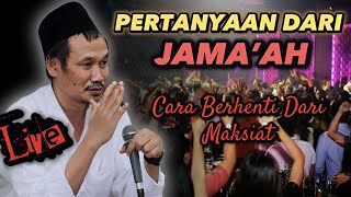 GUS BAHA LIVE TERBARU ! Pertanyaan Dari Jama’ah Cara Berhenti Dari Maksiat