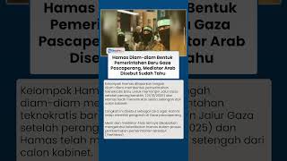 Laporan Bocor Sebut Hamas Dirikan Kabinet Gaza seusai Perang, Mesir dan Mediator Arab Tak Kaget