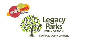 2022 Be More Award - Legacy Parks Foundation