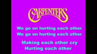 The Carpenters - Hurting Each Other chords