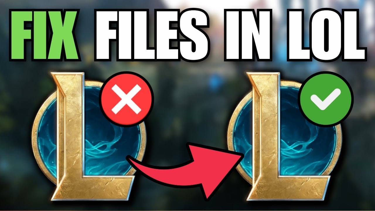 How to fix league of legends files youtube