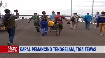 Kapal Tenggelam Dihantam Ombak, Tiga Pemancing Tewas - iNews Pagi 22/03