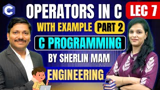Operators in C Programming Part 2 | Types of Operators with Examples | C Program. Lec 7 |Sherlin Mam