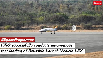 ISRO successfully conducts autonomous test landing of Reusable Launch Vehicle LEX | Studink