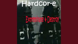 Extreminate & Destroy (Album Mix)