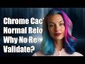 Why doesn't Chrome re-validate in-memory cache when doing a "normal reload?"