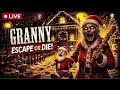 Granny LIVE 🔴 Scariest Escape Challenge Ever!