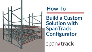 How To | Build a Custom Solution with UNEX SpanTrack Configurator