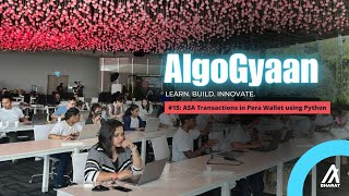 AlgoGyaan Tech Lab #15: ASA Transactions in Pera Wallet Using Python