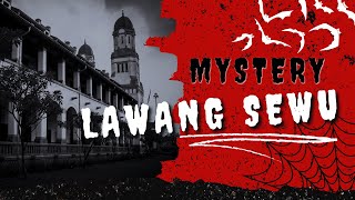 LAWANG SEWU,  the Mystery of Thousand Doors