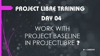#04 Work with Project Baseline in ProjectLibre | ProjectLibre Tutorial