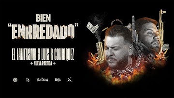 El Fantasma, Luis R Conriquez, Nueva Partida - Bien EnRRedado (Video Oficial)