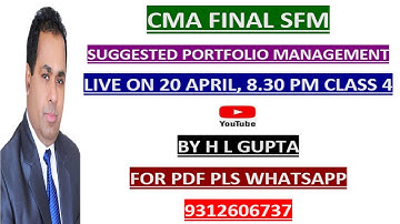 CLASS 4 II CMA FINAL II SFM II SUGGESTED II PORTFOLIO MANAGEMENT II  BY H L GUPTA