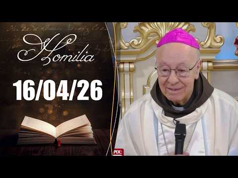 Homilia Diária | 16/04/26 | Dom Fernando Figueiredo, OMF