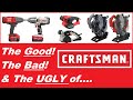 The Good, The Bad & The Ugly Truth About CRAFTSMAN TOOLS