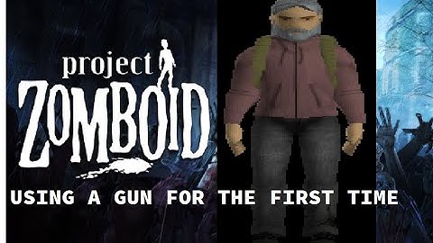 First Time Using A Gun In Project Zomboid