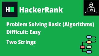 Resolviendo Two Strings en HackerRank | B-Coding | #logicadeprogramacion