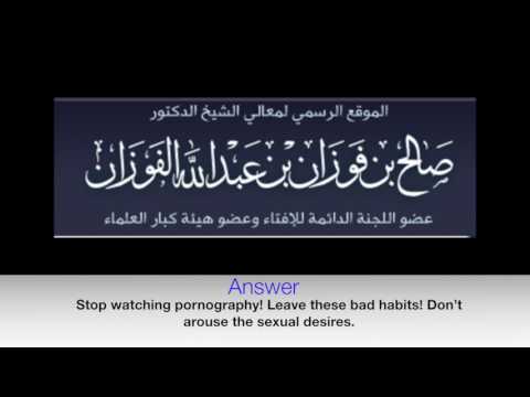 Turkistani Porn Videos - A cure for masturbation and porn addicts - Shaykh Salih Al-Fawzan ...