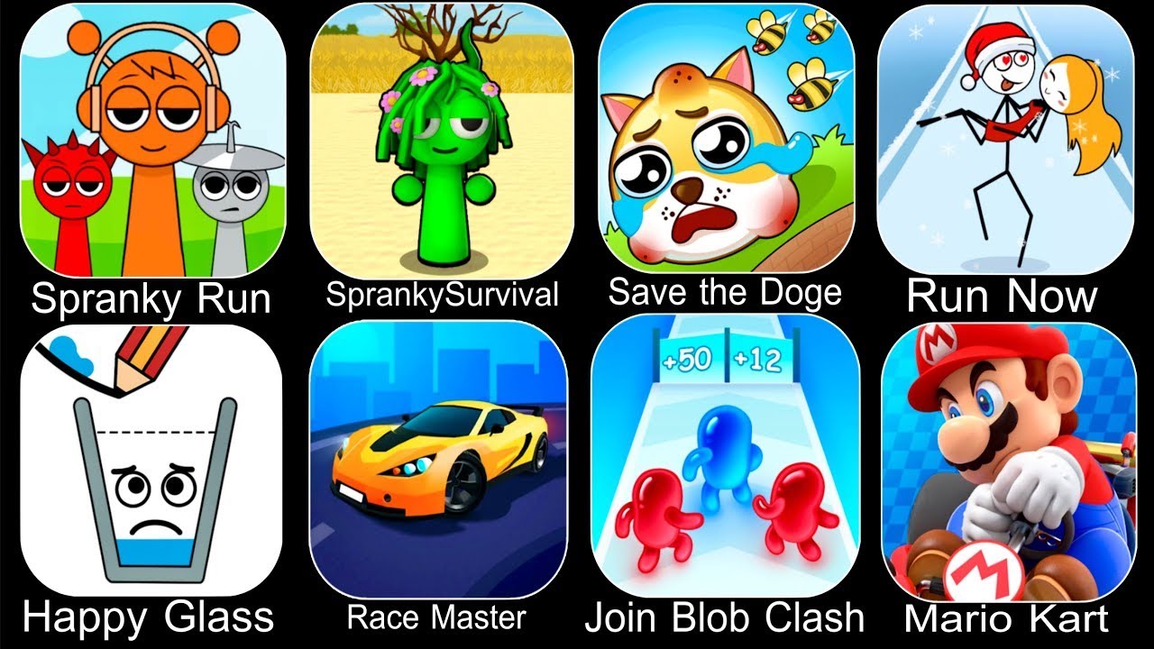 Spranky Run,Spranky Survival,Save the Doge,Mario Kart,Happy Glass,Race Master,Join Blob Clash...