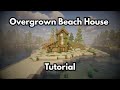 Overgrown Beach House Tutorial | Minecraft Building Tutorial