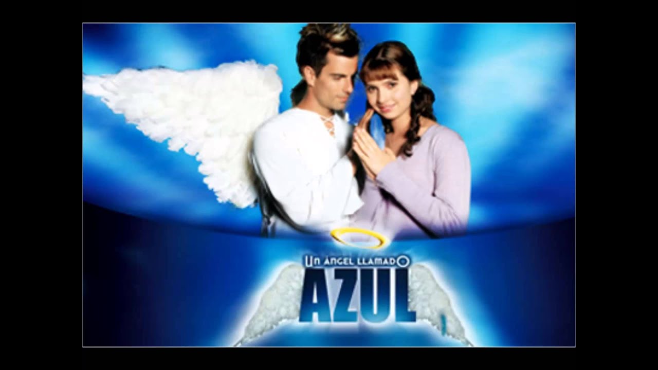 Como un Ángel Un Ángel llamado Azul YouTube