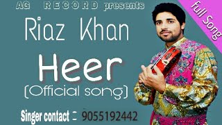 Download Lagu Riaz khan - Heer (official music video ) punjabi maya || latest new punjabi sony 2018 MP3