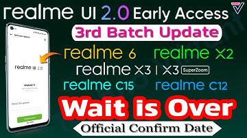 Realme UI 2.0_3rd Batch Update For Realme 6|X2|X3|X3 Super Zoom|C12|C15, Realme UI 2.0 Early Update😱