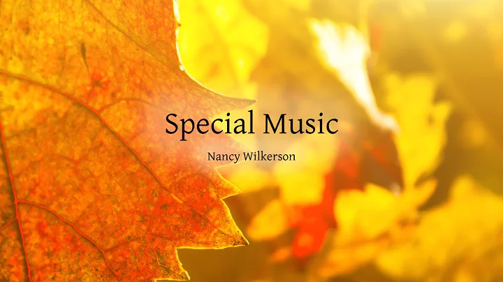 "Special Music"  by Nancy Wilkerson