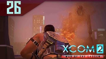 High Surveillance Sectopod Mission - XCOM 2 War of the Chosen Gameplay Part 26 Let